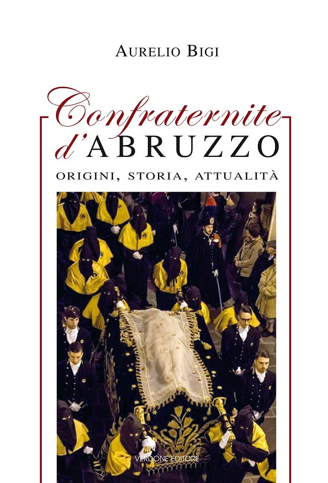 Editoria: a Chieti "Confraternite d'Abruzzo" di Aurelio Bigi - Rete8 - Rete8